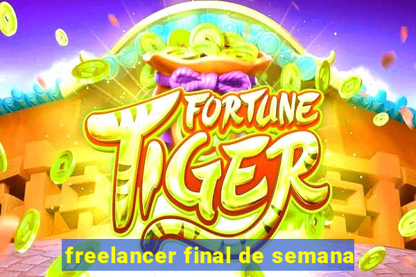 freelancer final de semana